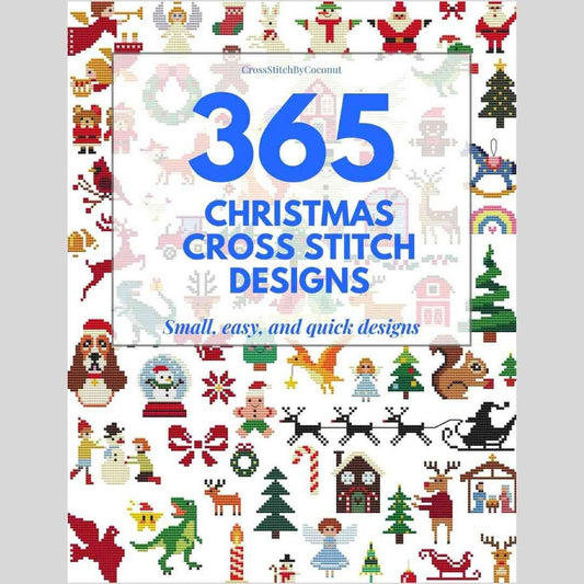 365 Christmas Cross Stitch Designs: Small, Easy and Quick Designs Instant Download PDF